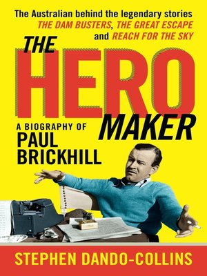 cover image of The Hero Maker: A Biography of Paul Brickhill